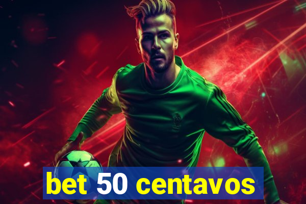 bet 50 centavos